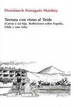 Libro Terraza con vistas al Teide (Cartas a mi hija. Reflexiones sobre España, Chile y una vida), autor Jean Pierre Mongard Estragués