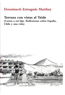 Terraza con vistas al Teide (Cartas a mi hija. Reflexiones sobre España, Chile y una vida)