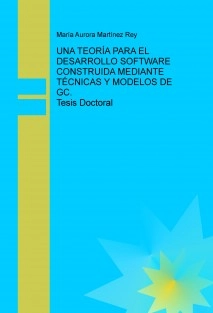 UNA TEORÍA PARA EL DESARROLLO SOFTWARE CONSTRUIDA MEDIANTE TÉCNICAS Y MODELOS DE GESTIÓN DEL CONOCIMIENTO