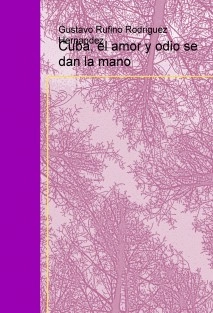 Cuba, el amor y odio se dan la mano