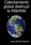 Calentamiento global destruyó la Atlántida