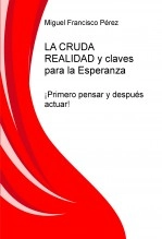 Libro LA CRUDA REALIDAD y claves para la Esperanza, autor lacrudarealidad