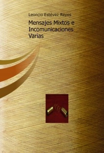 Mensajes Mixtos e Incomunicaciones Varias
