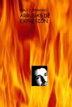 Libro ARRUGAS DE EXPRESIÓN, autor PABLO FERRANDO VIDAL