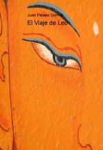 Libro El Viaje de Leo, autor Juan Peláez Gómez