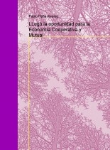 LLegó la oportunidad para la Economía Cooperativa y Mutual