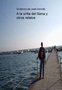 A la orilla del Sena y otros relatos