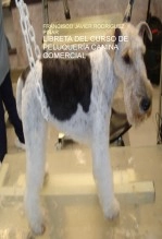 Libro LIBRETA DEL CURSO DE PELUQUERÍA CANINA COMERCIAL, autor eliosxevi