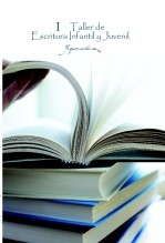 I. Taller de Literatura Infantil y Juvenil. YoQuieroEscribir.com