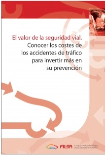 El valor de la seguridad vial. Conocer los costes de los accidentes para invertir en su prevencion