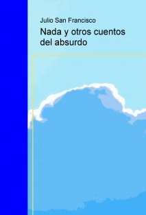 Nada y otros cuentos del absurdo