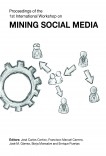 Proceedings of the 1st International Workshop on Mining Social Media