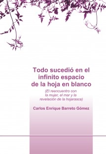 Todo sucedió en el infinito espacio de la hoja en blanco