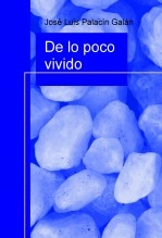 Libro De lo poco vivido, autor José Luis Palacín