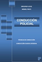 CONDUCCION POLICIAL. Técnicas de conducción - Conducción evasiva y ofensiva