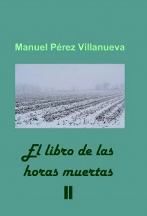El Libro de las Horas Muertas II