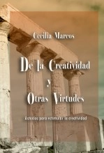Libro De la creatividad y otras virtudes, autor Cecilia Marcos
