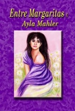 Libro ENTRE MARGARITAS, autor aylamahler
