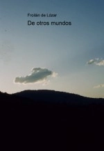 Libro De otros mundos, autor Froilán De Lózar