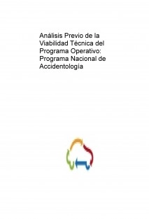 Análisis Previo de la Viabilidad Técnica del Programa Operativo: Programa Nacional de Accidentología