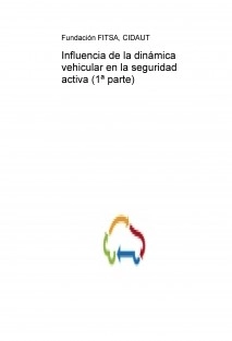Influencia de la dinámica vehicular en la seguridad activa (1ª parte)
