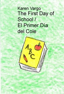The First Day of School / El Primer Día del Cole