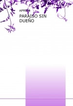 Libro PARAISO SIN DUEÑO, autor aprilis