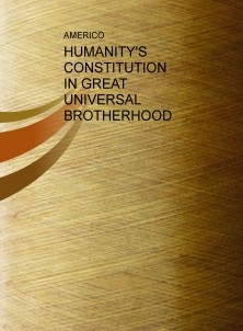 HUMANITY'S CONSTITUTION IN GREAT UNIVERSAL BROTHERHOOD
