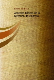 Aspectos básicos de la dirección de empresa