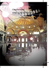 Libro Ultimo día en Estambul, autor Claudia Aynel