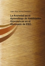 La Ansiedad en el Aprendizaje de Habilidades Gimnásticas en el Alumnado de ESO.