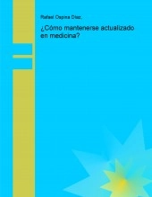 Libro ¿Cómo mantenerse actualizado en medicina?, autor PortaldeMedicina .com