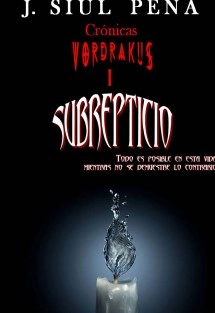 Crónicas Vordrákus; Subrepticio