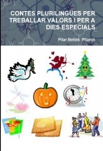 Libro CONTES PLURILINGÜES PER TREBALLAR VALORS I PER A DIES ESPECIALS, autor Pilar Bellés Pitarch