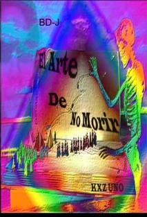 EL ARTE DE NO MORIR ( TALIXMANEX )