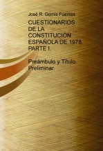 Libro CUESTIONARIOS DE LA CONSTITUCIÓN ESPAÑOLA DE 1978. PARTE I. PREÁMBULO Y TÍTULO PRELIMINAR., autor EDICIONES PIXEL
