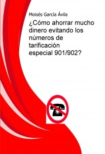 ¿Cómo ahorrar mucho dinero evitando los números de tarificación especial 901/902?