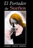 Libro El Portador de Sueños, autor Chabier Vicente