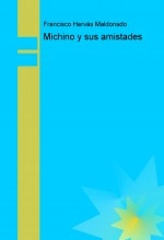 Libro Michino y sus amistades, autor Francisco Hervás Maldonado