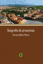 Libro GEOGRAFÍA DE PRESENCIAS, autor Carmen Bellver Monzó