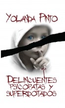 Libro DELINCUENTES PSICÓPATAS Y SUPERDOTADOS, autor YOLANDA PINTO CEBRIÁN