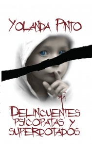 DELINCUENTES PSICÓPATAS Y SUPERDOTADOS