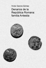 Libro Denarios de la República Romana: familia Antestia, autor Víctor García Gómez