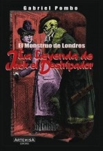 Libro El monstruo de Londres. La leyenda de Jack el Destripador, autor Gabriel Antonio Pombo