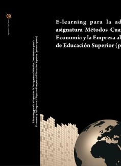 E-learning para la adaptación de la asignatura Métodos Cuantitativos para la Economía y la Empresa al Espacio Europeo de Educación Superior (primera parte)