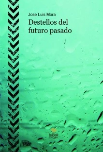 Destellos del futuro pasado