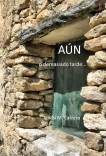 Libro Aún, autor Ignasi M. Carrero Cervera