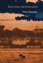 Libro Los días incendiados, autor Víctor Sampayo
