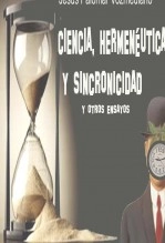 Libro Ciencia, hermenéutica y sincronicidad, autor Jesús Palomar Vozmediano