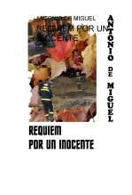Libro REQUIEM POR UN INOCENTE, autor Antonio De Miguel Viyuela